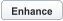 Enhance
